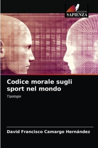 Cover for David Francisco Camargo Hernandez · Codice morale sugli sport nel mondo (Paperback Book) (2021)