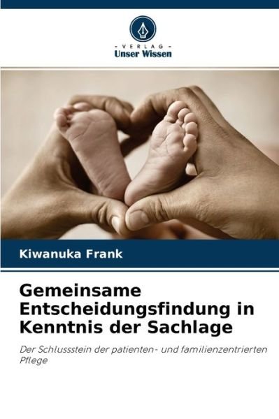Cover for Kiwanuka Frank · Gemeinsame Entscheidungsfindung in Kenntnis der Sachlage (Paperback Book) (2021)