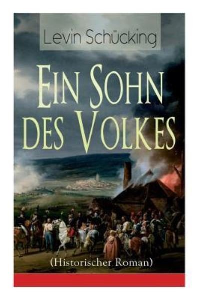 Cover for Levin Schücking · Ein Sohn des Volkes (Historischer Roman) (Paperback Book) (2018)