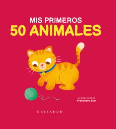 Cover for Various Authors · MIS Primeros 50 Animales (Hardcover Book) (2021)
