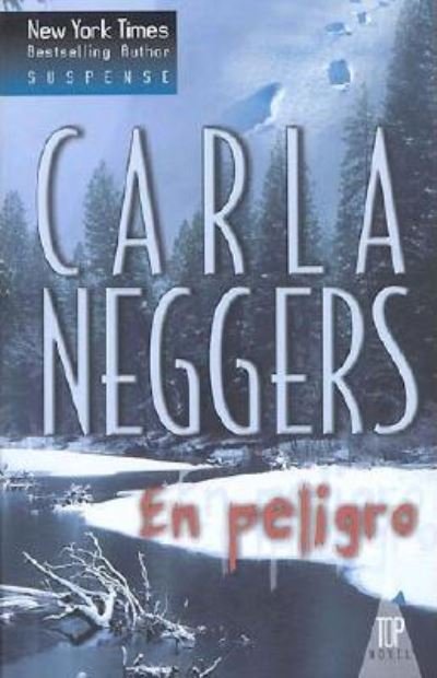 Cover for Carla Neggers · En peligro (Paperback Book) (2017)