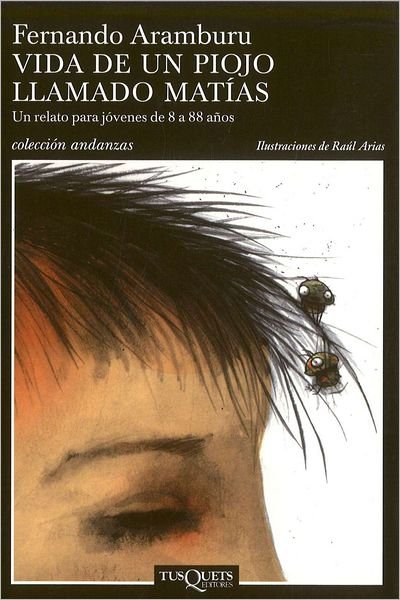 Cover for Fernando Aramburu · Vida de un piojo llamado Matias (Paperback Book) (2004)