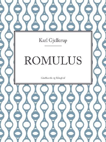 Cover for Karl Gjellerup · Romulus (Sewn Spine Book) [1º edição] (2017)