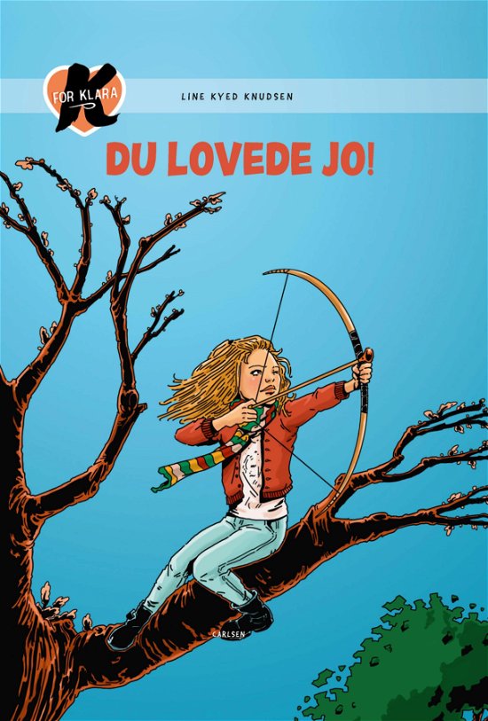 Cover for Line Kyed Knudsen · K for Klara: K for Klara (6) - Du lovede jo! (Bound Book) [3th edição] (2018)