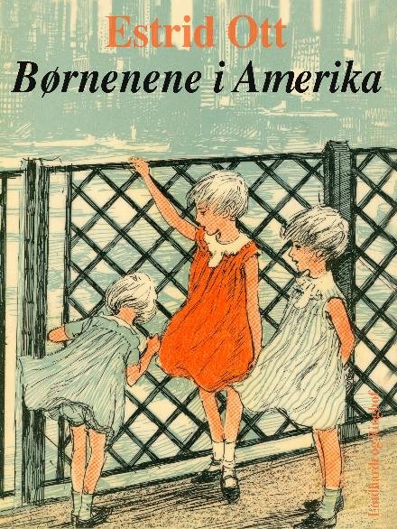 Cover for Estrid Ott · Børnene i Amerika: Børnene i Amerika (Hæftet bog) [1. udgave] (2018)