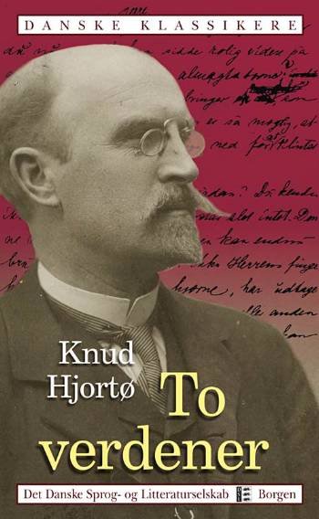 Cover for Knud Hjortø · Danske Klassikere: To Verdener (Sewn Spine Book) [2. Painos] (2008)