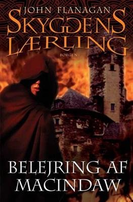 Cover for John Flanagan · Skyggens lærling: Skyggens lærling 6 - Belejring af Macindaw (Sewn Spine Book) [1er édition] (2008)