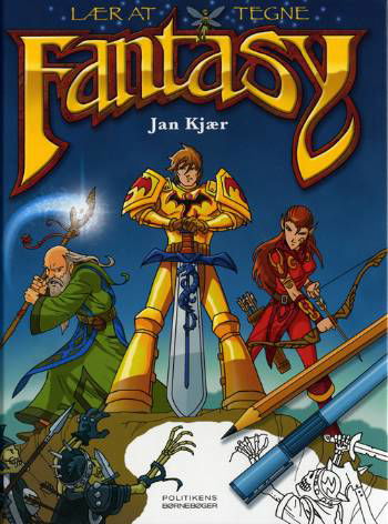 Cover for Jan Kjær · Politikens børnebøger: Lær at tegne fantasy (Inbunden Bok) [1:a utgåva] (2007)