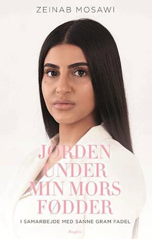 Cover for Sanne Gram Zeinab Mosawi · Jorden under min mors fødder (Sewn Spine Book) [1.º edición] (2021)