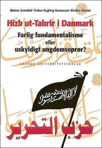Cover for Torben Rugberg Rasmussen; Malene Grøndahl; Kirstine Sinclair · Hizb Ut-Tahrir i Danmark (Sewn Spine Book) [1st edition] (2003)