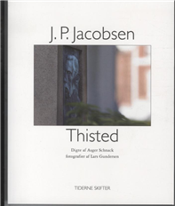 Cover for Asger Schnack · J.P. Jacobsen; Thisted (Sewn Spine Book) [1. Painos] (2009)