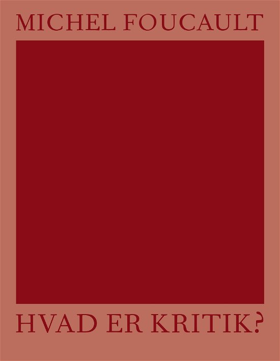 Cover for Michel Foucault · AFTRYK: Hvad er kritik? (Paperback Book) [1. Painos] (2023)