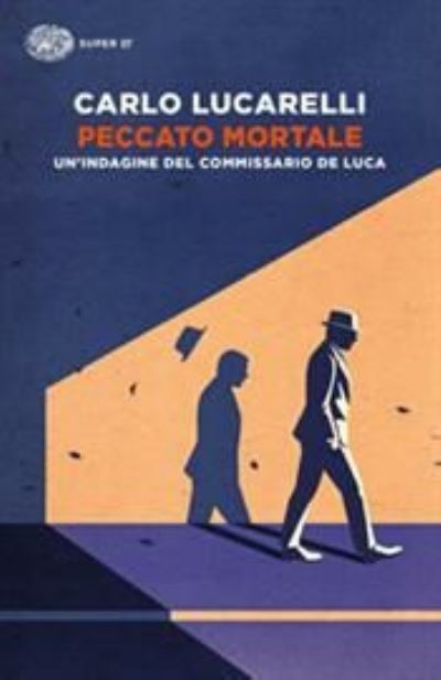 Cover for Carlo Lucarelli · Peccato mortale. Un'indagine del commissario De Luca (Paperback Book) (2019)