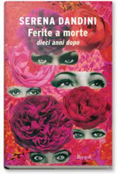 Cover for Serena Dandini · Ferite A Morte. Dieci Anni Dopo (Book) (2022)