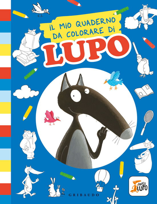 Cover for Orianne Lallemand · Il Mio Quaderno Da Colorare Di Lupo. Amico Lupo. Ediz. Illustrata (Book)