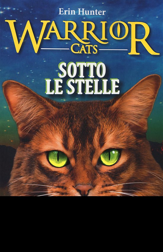 Cover for Erin Hunter · Sotto Le Stelle. Warrior Cats (Buch)