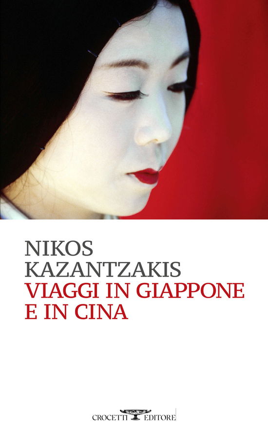 Cover for Nikos Kazantzakis · Viaggi In Giappone E In Cina (Book)