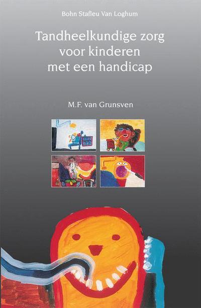 Tandheelkundige zorg voor kinderen met handicap - M. F. van Grunsven - Böcker - Bohn Stafleu van Loghum - 9789031319886 - 19 mars 1996