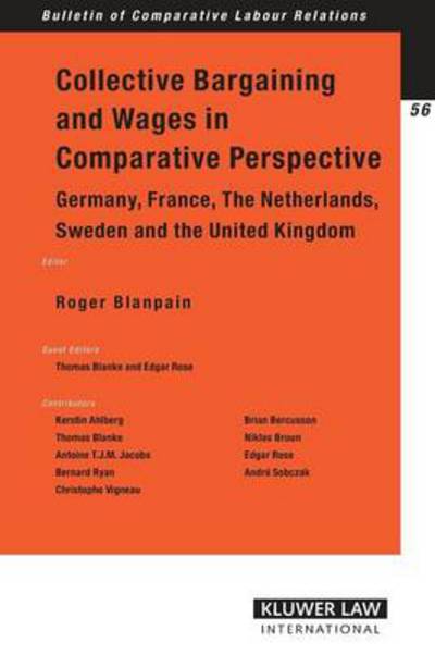 Cover for Roger Blanpain · Collective Bargaining and Wages in Comparative Perspective: Germany, France, The Netherlands, Sweden and the United Kingdom - Bulletin of Comparative Labour Relations Series Set (Paperback Book) (2005)