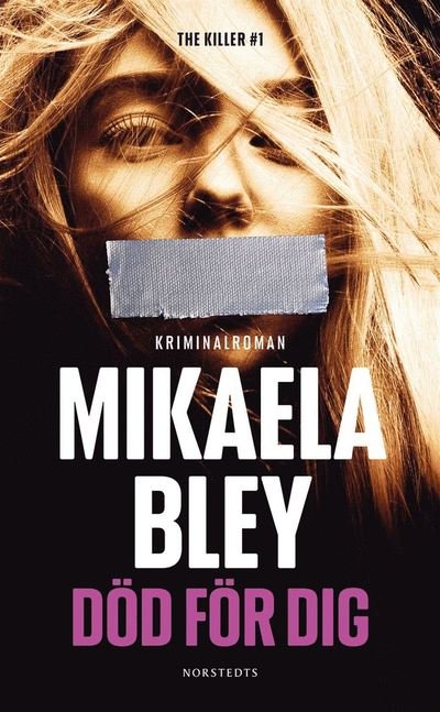Cover for Mikaela Bley · Död för dig (Paperback Book) (2022)