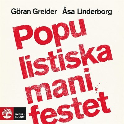 Populistiska manifestet : - en bok om populism - Åsa Linderborg - Audio Book - Natur & Kultur Digital - 9789127155886 - April 13, 2018