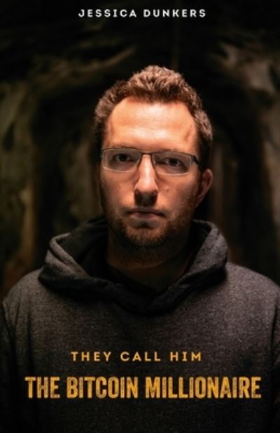 They call him the Bitcoin millionaire - Annie Halje - Books - Amazon Digital Services LLC - Kdp - 9789151930886 - April 8, 2022