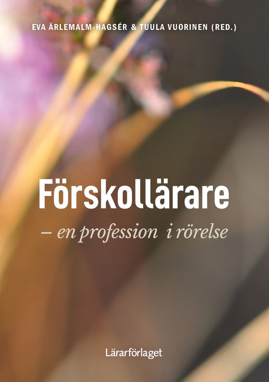 Cover for Förskollärare - en profession i rörelse (Book) (2023)