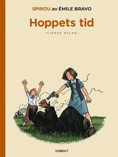 Cover for Émile Bravo · Spirou : Hoppets tid, fjärde delen (Bound Book) (2022)