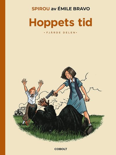 Spirou : Hoppets tid, fjärde delen - Émile Bravo - Bücher - Cobolt Förlag - 9789188897886 - 8. September 2022