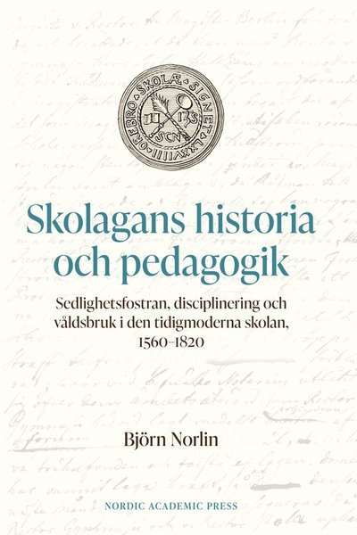 Cover for Björn Norlin · Skolagans historia och pedagogik (Bound Book) (2021)