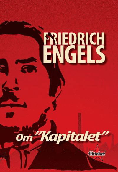 Cover for Friedrich Engels · Engels om &quot;Kapitalet&quot; (Buch) (2018)
