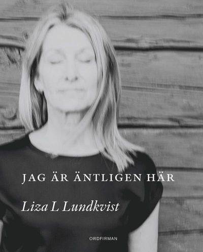 Cover for Liza L. Lundkvist · Jag är äntligen här (Paperback Book) (2021)