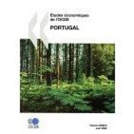 Cover for Oecd Organisation for Economic Co-operation and Develop · Études Économiques De L'ocde : Portugal 2008: Edition 2008 (Paperback Bog) [French edition] (2008)
