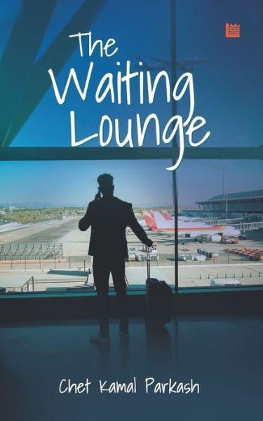 Cover for Chet Kamal Parkash · The Waiting Lounge (Paperback Book) (2022)