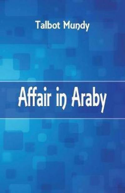 Cover for Talbot Mundy · Affair in Araby (Paperback Book) (2017)