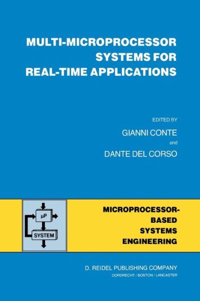 Cover for Gianni Conte · Multi-Microprocessor Systems for Real-Time Applications - Intelligent Systems, Control and Automation: Science and Engineering (Paperback Book) [Softcover reprint of the original 1st ed. 1985 edition] (2011)