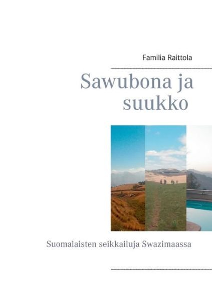 Cover for Familia Raittola · Sawubona Ja Suukko (Taschenbuch) (2015)
