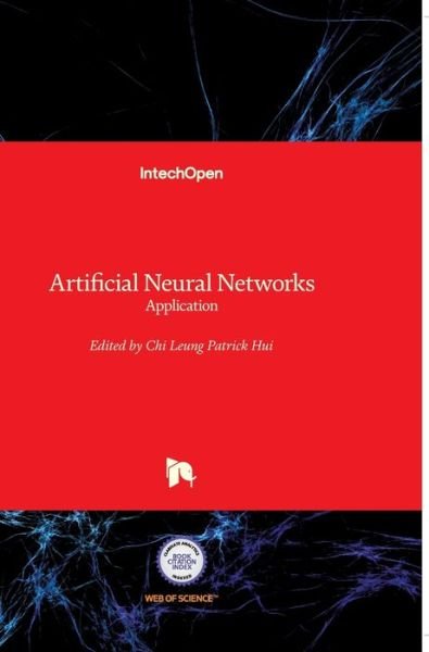 Cover for Chi Leung Patrick Hui · Artificial Neural Networks: Application (Hardcover Book) (2011)
