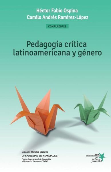 Cover for Camilo Andres Ramirez-Lopez · Pedagogia critica latinoamericana y genero (Paperback Book) (2016)