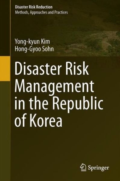 Cover for Kim · Disaster Risk Management in the Republic of Korea (Bog) [1st ed. 2018 edition] (2017)