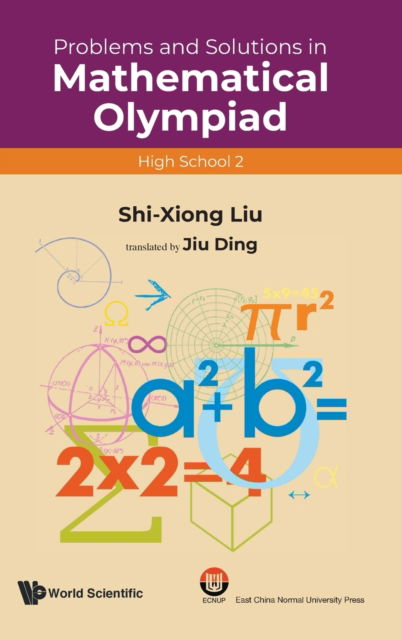 Cover for Liu, Shi-xiong (Zhongshan Affiliated School Of South China Normal Univ, China) · Problems And Solutions In Mathematical Olympiad (High School 2) (Gebundenes Buch) (2022)