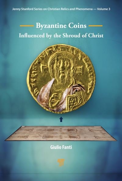 Cover for Giulio Fanti · Byzantine Coins Influenced by the Shroud of Christ (Hardcover bog) (2021)