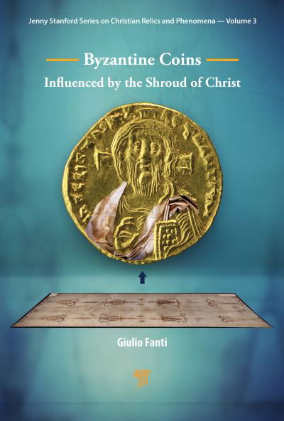 Cover for Giulio Fanti · Byzantine Coins Influenced by the Shroud of Christ (Hardcover Book) (2021)