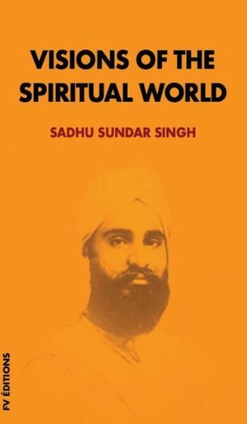 Cover for Sadhu Sundar Singh · Visions of the spiritual world (Innbunden bok) (2020)