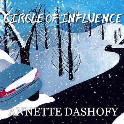 Cover for Annette Dashofy · Circle of Influence (CD) (2014)