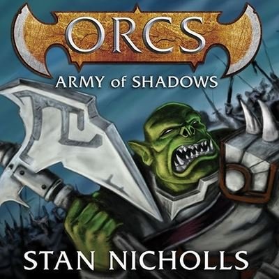 Cover for Stan Nicholls · Orcs: Army of Shadows (CD) (2010)