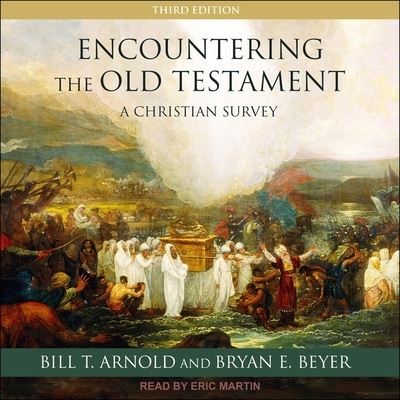 Encountering the Old Testament - Bill T Arnold - Muzyka - TANTOR AUDIO - 9798200377886 - 19 lutego 2019