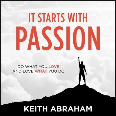 Cover for Keith Abraham · It Starts with Passion (CD) (2018)