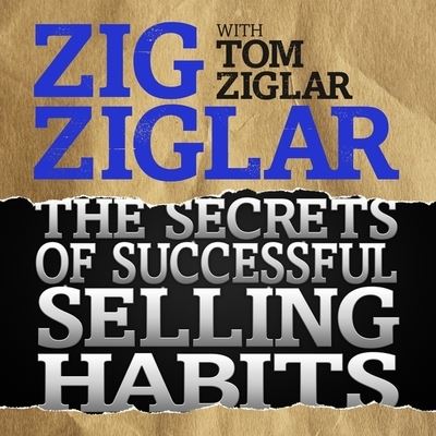 The Secrets Successful Selling Habits - Zig Ziglar - Música - Gildan Media Corporation - 9798200603886 - 11 de outubro de 2016