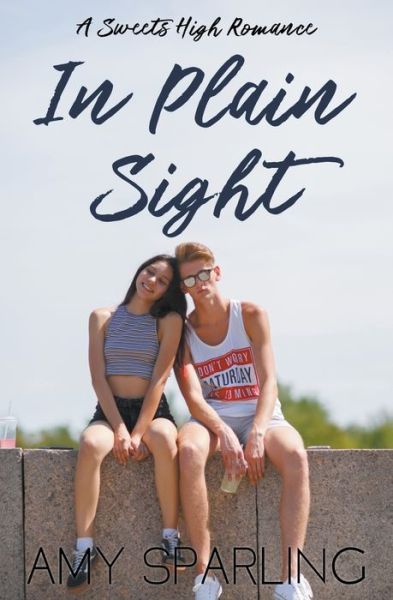 In Plain Sight - Amy Sparling - Books - Amy Sparling - 9798201268886 - April 15, 2021
